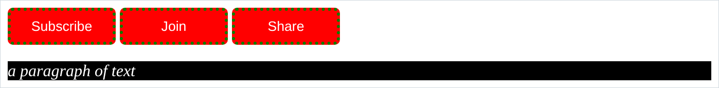 three dotted green bordered red buttons and an italic white on black paragraph